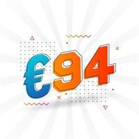 94 Euro Currency vector text symbol. 94 Euro European Union Money stock vector