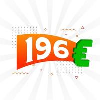 196 Euro Currency vector text symbol. 196 Euro European Union Money stock vector