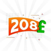 208 Pound Currency vector text symbol. 208 British Pound Money stock vector