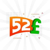 52 Pound Currency vector text symbol. 52 British Pound Money stock vector