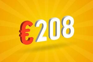 208 Euro Currency 3D vector text symbol. 3D 208 Euro European Union Money stock vector