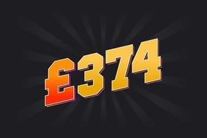 374 Pound Currency vector text symbol. 374 British Pound Money stock vector