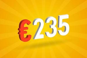 235 Euro Currency 3D vector text symbol. 3D 235 Euro European Union Money stock vector