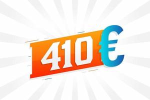 Símbolo de texto vectorial de moneda de 410 euros. 410 euros vector de stock de dinero de la unión europea