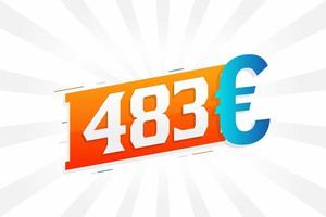 Símbolo de texto vectorial de moneda de 483 euros. 483 euro vector de stock de dinero de la unión europea