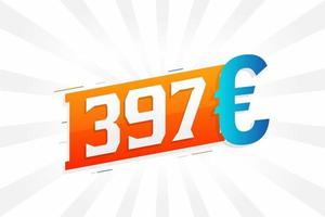 Símbolo de texto vectorial de moneda de 397 euros. 397 euros vector de stock de dinero de la unión europea