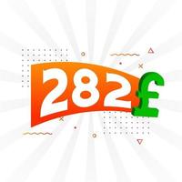 282 Pound Currency vector text symbol. 282 British Pound Money stock vector