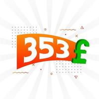 353 Pound Currency vector text symbol. 353 British Pound Money stock vector