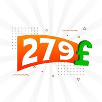 279 Pound Currency vector text symbol. 279 British Pound Money stock vector