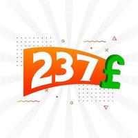 237 Pound Currency vector text symbol. 237 British Pound Money stock vector