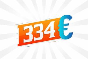 Símbolo de texto vectorial de moneda de 334 euros. 334 euro vector de stock de dinero de la unión europea