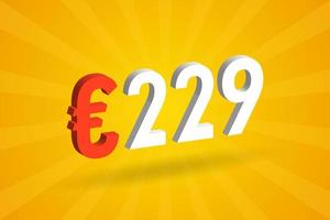 229 Euro Currency 3D vector text symbol. 3D 229 Euro European Union Money stock vector