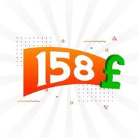 158 Pound Currency vector text symbol. 158 British Pound Money stock vector