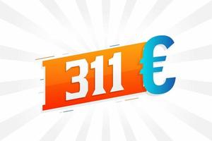 311 Euro Currency vector text symbol. 311 Euro European Union Money stock vector