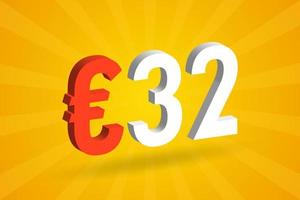 32 Euro Currency 3D vector text symbol. 3D 32 Euro European Union Money stock vector