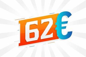 62 Euro Currency vector text symbol. 62 Euro European Union Money stock vector