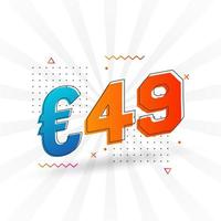 49 Euro Currency vector text symbol. 49 Euro European Union Money stock vector