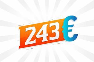 243 Euro Currency vector text symbol. 243 Euro European Union Money stock vector