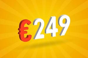 249 Euro Currency 3D vector text symbol. 3D 249 Euro European Union Money stock vector