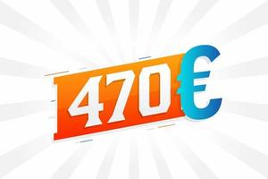 470 Euro Currency vector text symbol. 470 Euro European Union Money stock vector