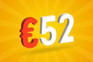 52 Euro Currency 3D vector text symbol. 3D 52 Euro European Union Money stock vector