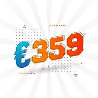 359 Euro Currency vector text symbol. 359 Euro European Union Money stock vector