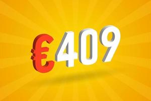 409 Euro Currency 3D vector text symbol. 3D 409 Euro European Union Money stock vector