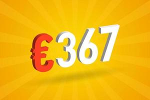 367 Euro Currency 3D vector text symbol. 3D 367 Euro European Union Money stock vector