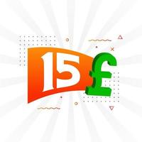 15 Pound Currency vector text symbol. 15 British Pound Money stock vector