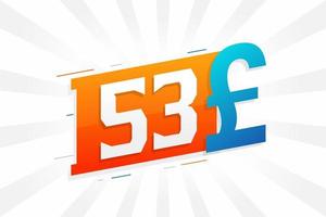 53 Pound Currency vector text symbol. 53 British Pound Money stock vector