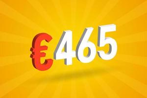 465 Euro Currency 3D vector text symbol. 3D 465 Euro European Union Money stock vector