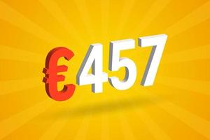 457 Euro Currency 3D vector text symbol. 3D 457 Euro European Union Money stock vector