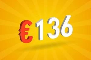 136 Euro Currency 3D vector text symbol. 3D 136 Euro European Union Money stock vector