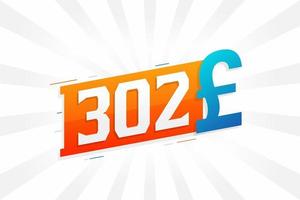 302 Pound Currency vector text symbol. 302 British Pound Money stock vector