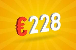 228 Euro Currency 3D vector text symbol. 3D 228 Euro European Union Money stock vector