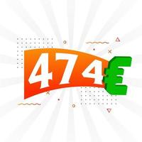 Símbolo de texto vectorial de moneda de 474 euros. 474 euros vector de stock de dinero de la unión europea