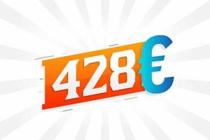 Símbolo de texto vectorial de moneda de 428 euros. 428 euro vector de stock de dinero de la unión europea