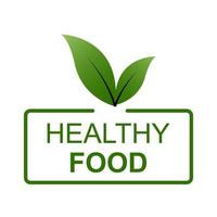 Healthy food label with green leaf on white background. vector illustration. EPS 10.