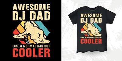 Father's Day Funny DJ Music Lover Retro Vintage Father's Day Music DJ T-Shirt Design vector