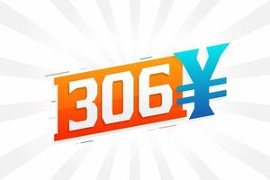 306 Yuan Chinese currency vector text symbol. 306 Yen Japanese currency Money stock vector