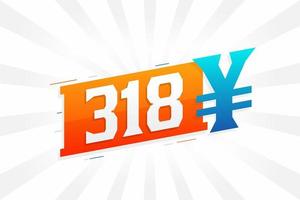 318 Yuan Chinese currency vector text symbol. 318 Yen Japanese currency Money stock vector