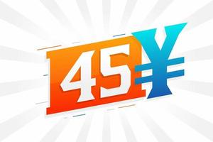 45 Yuan Chinese currency vector text symbol. 45 Yen Japanese currency Money stock vector