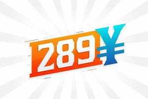 289 Yuan Chinese currency vector text symbol. 289 Yen Japanese currency Money stock vector