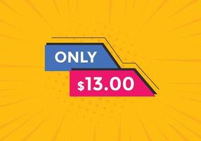 13 dollar price tag. Price 13 USD dollar only Sticker sale promotion Design. shop now button for Business or shopping promotion vector