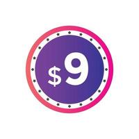 9 dollar price tag. Price 9 USD dollar only Sticker sale promotion Design. shop now button for Business or shopping promotion vector