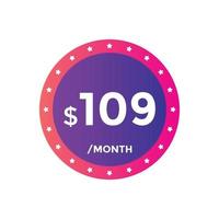 109 USD Dollar Month sale promotion Banner. Special offer, 109 dollar month price tag, shop now button. Business or shopping promotion marketing concept vector