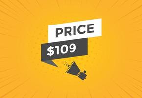 109 dollar price tag. Price 109 USD dollar only Sticker sale promotion Design. shop now button for Business or shopping promotion vector