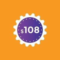 108 dollar price tag. Price 108 USD dollar only Sticker sale promotion Design. shop now button for Business or shopping promotion vector