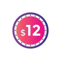 12 dollar price tag. Price 12 USD dollar only Sticker sale promotion Design. shop now button for Business or shopping promotion vector