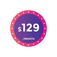 129 dollar price tag. Price 129 USD dollar only Sticker sale promotion Design. shop now button for Business or shopping promotion vector